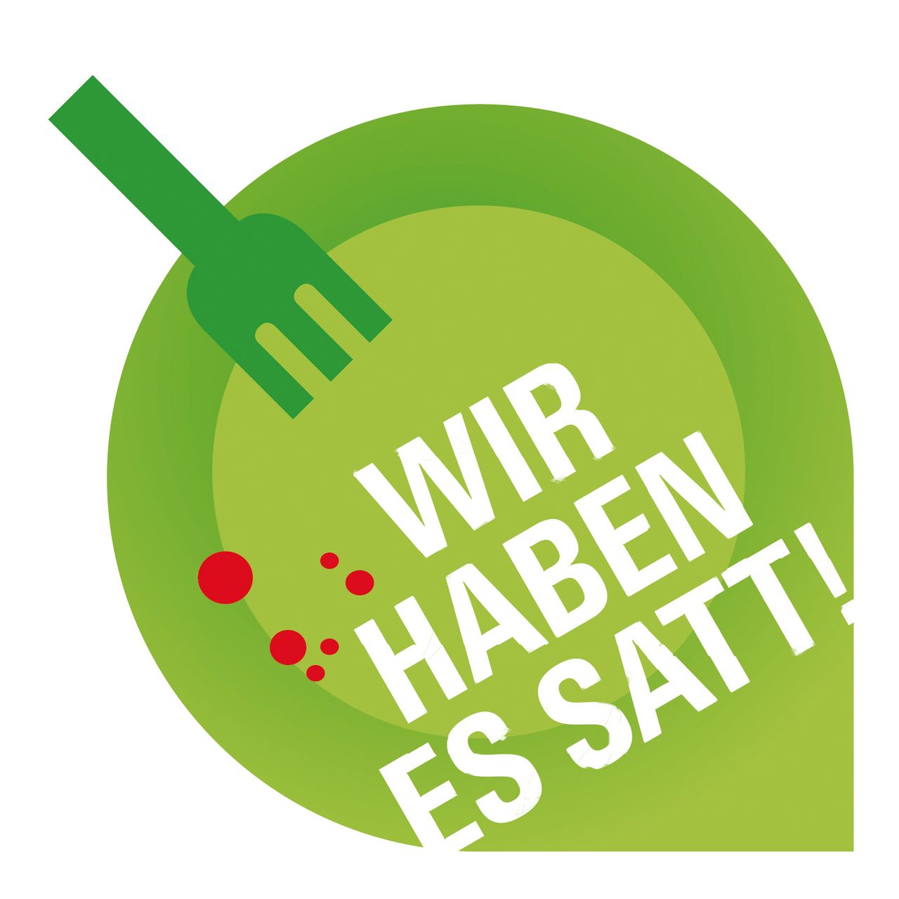 Grüne Gabel mit Protesttext 'Wir haben es satt!'